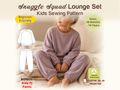 Snuggle Squad Lounge Set PDF Kids' Sewing Pattern